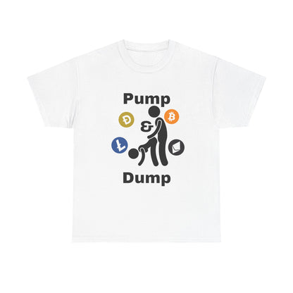 Pump & Dump T-Shirt