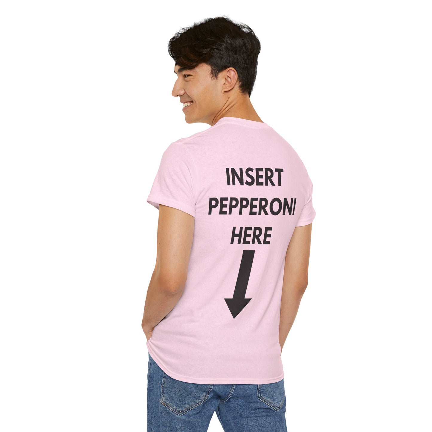 Insert Pepperoni Here T-Shirt