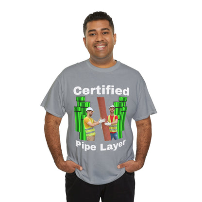 Certified Pipe Layer T-Shirt