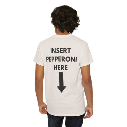 Insert Pepperoni Here T-Shirt