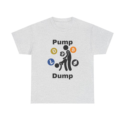 Pump & Dump T-Shirt