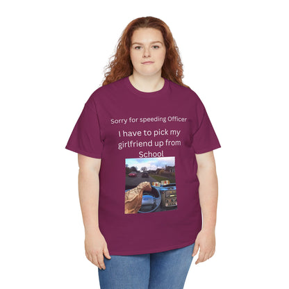 I Have To Pick Up My Girlfriend From Highschool T-Shirt