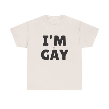 I'M (not) GAY T-Shirt