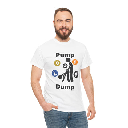 Pump & Dump T-Shirt