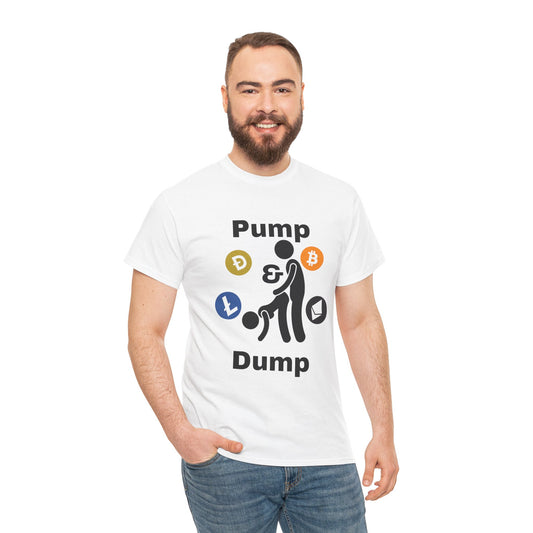 Pump & Dump T-Shirt