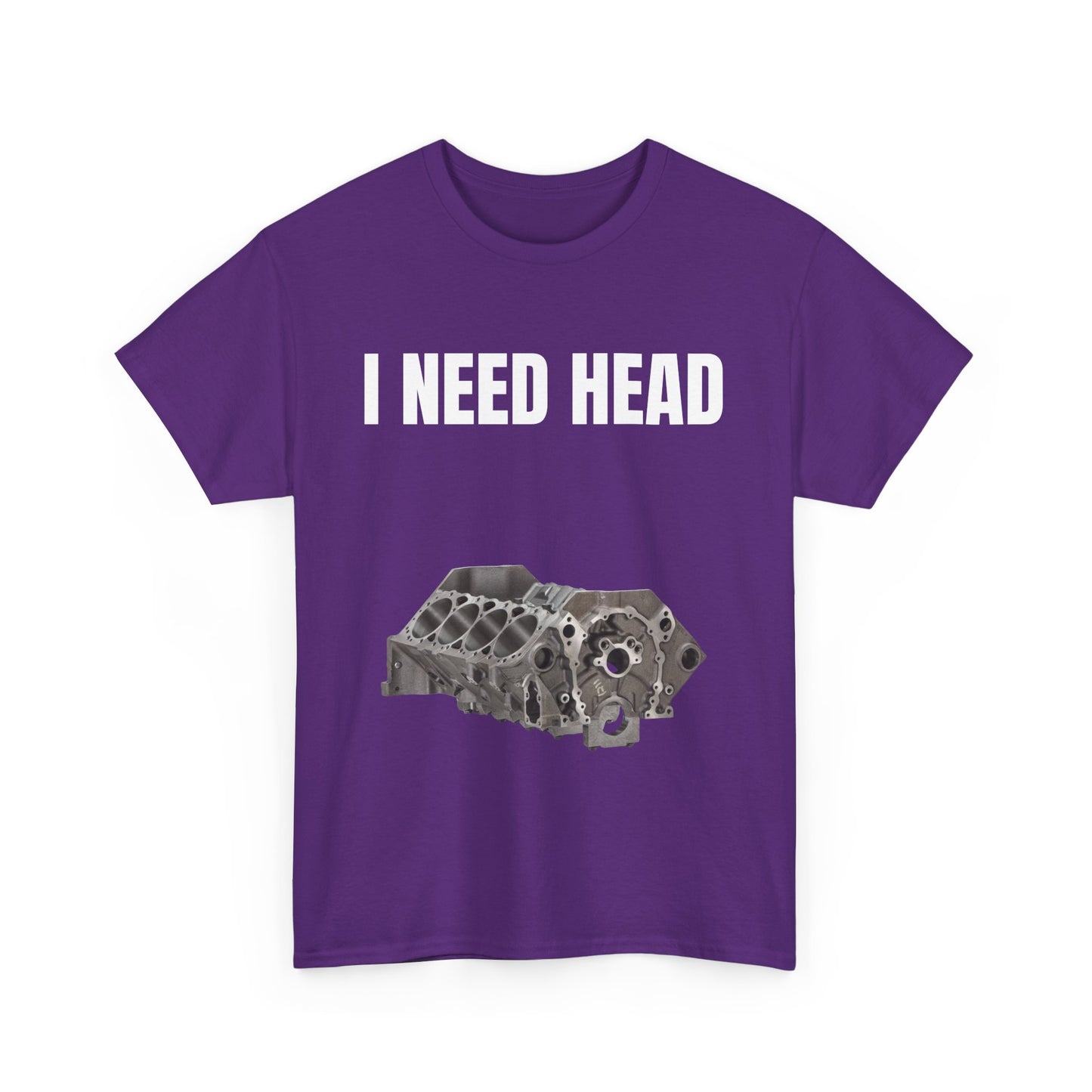 I Need Head Engine T-Shirt