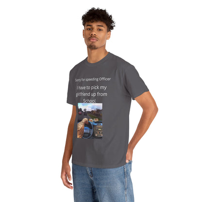 I Have To Pick Up My Girlfriend From Highschool T-Shirt