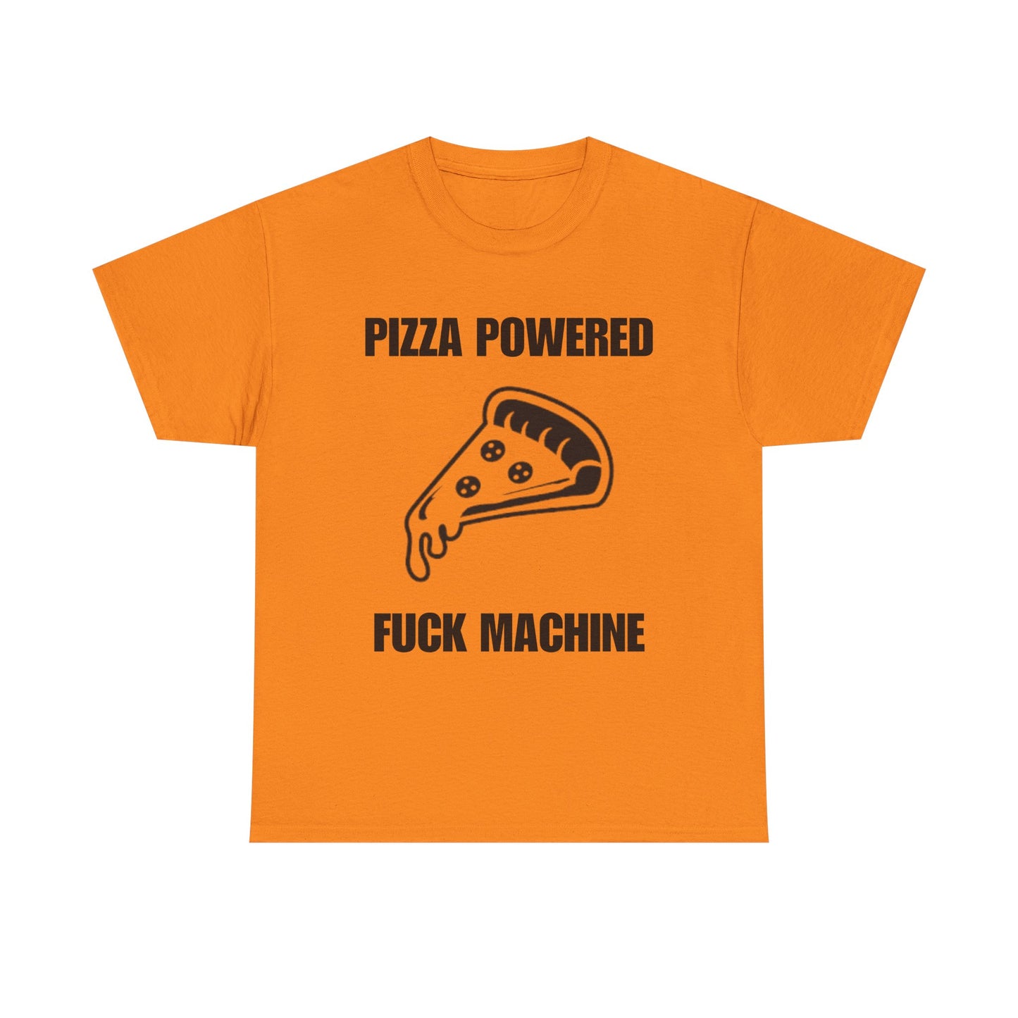 Pizza Powered Fuck Machine T-Shirt