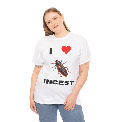 I Love Incest T-Shirt