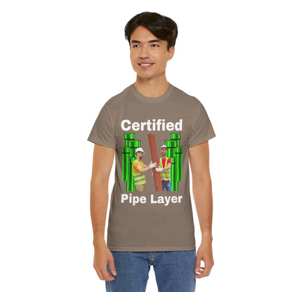 Certified Pipe Layer T-Shirt