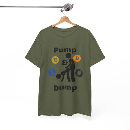 Pump & Dump T-Shirt