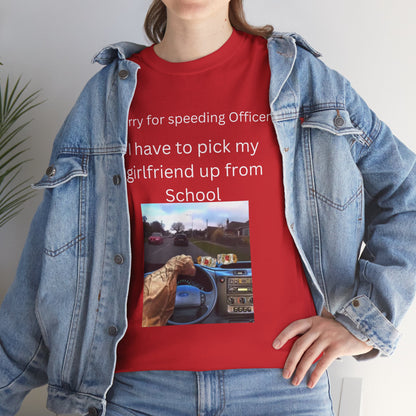 I Have To Pick Up My Girlfriend From Highschool T-Shirt