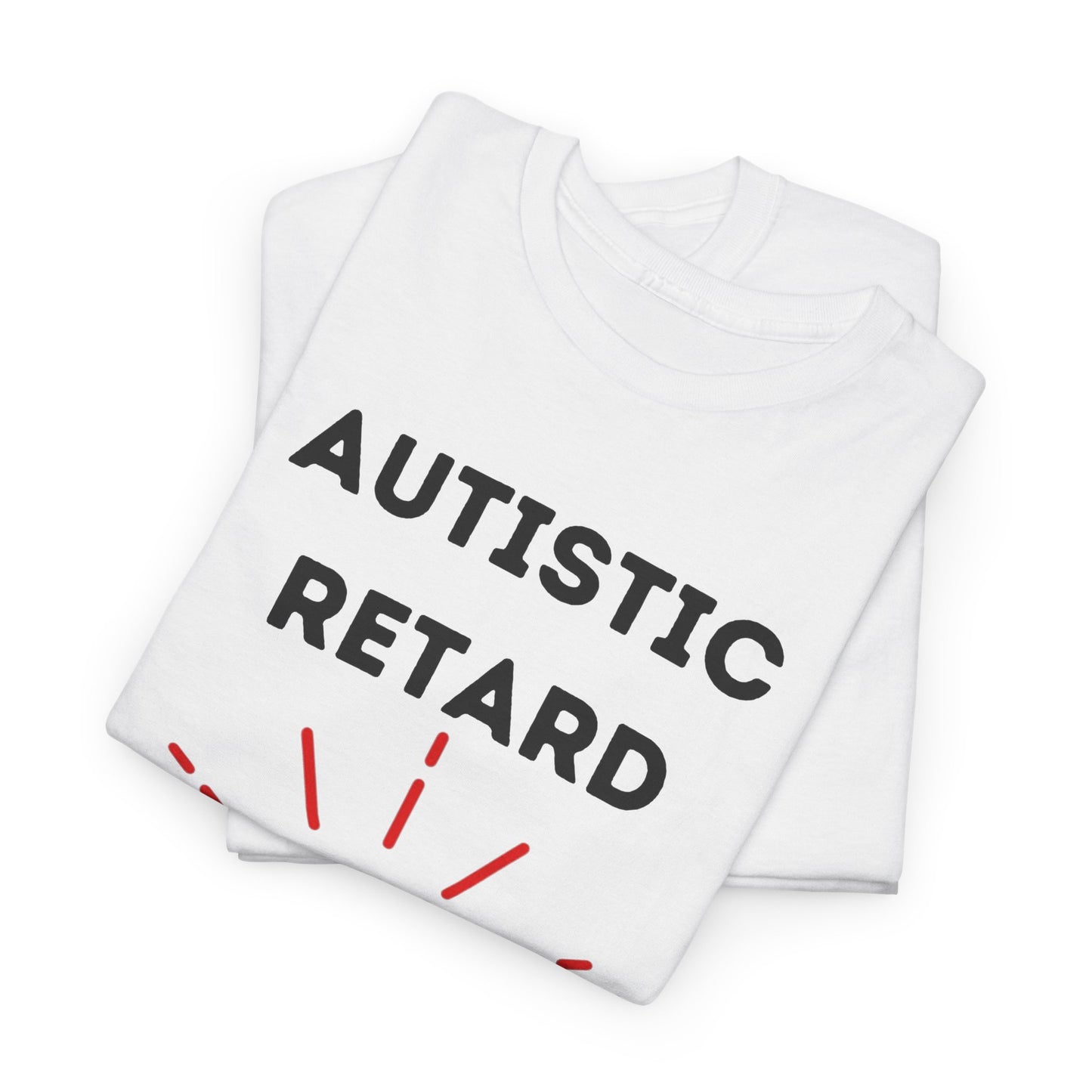 Autistic Retard Alert T-Shirt