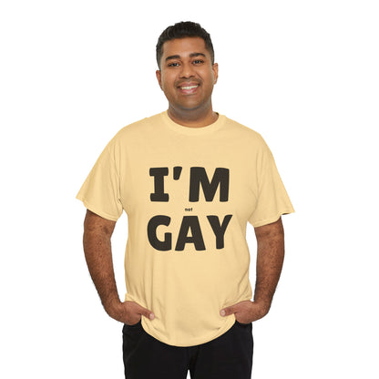 I'M (not) GAY T-Shirt