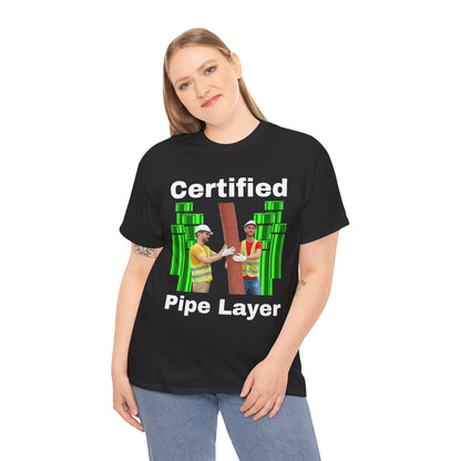 Certified Pipe Layer T-Shirt