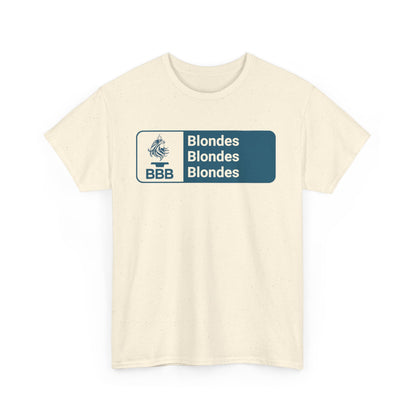 BBB, Blondes Blondes Blondes T-Shirt