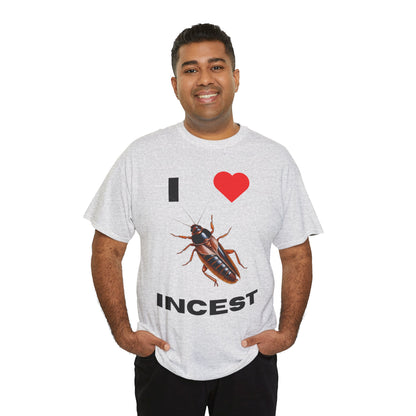 I Love Incest T-Shirt