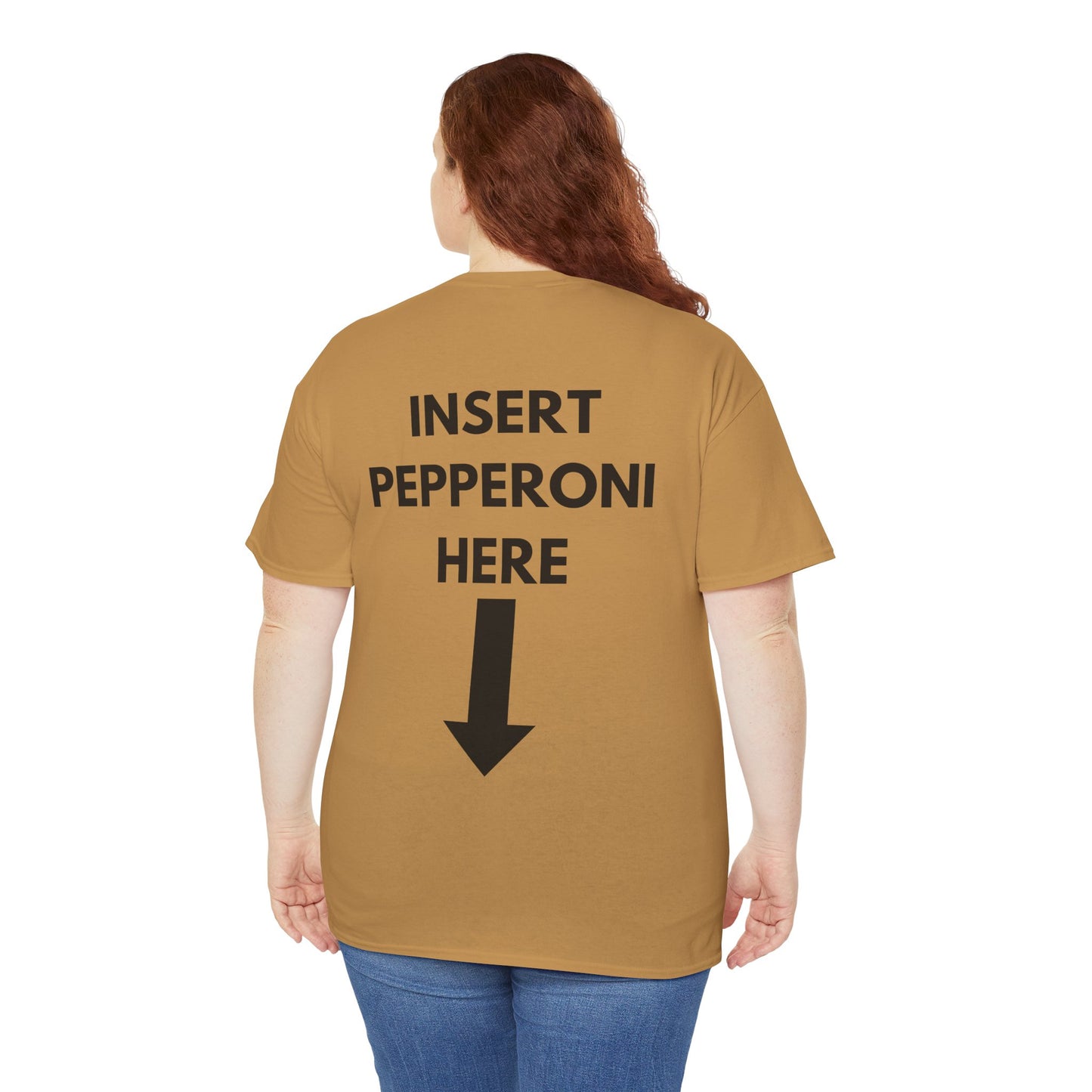 Insert Pepperoni Here T-Shirt