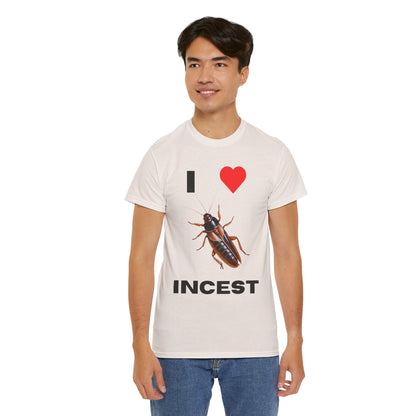 I Love Incest T-Shirt