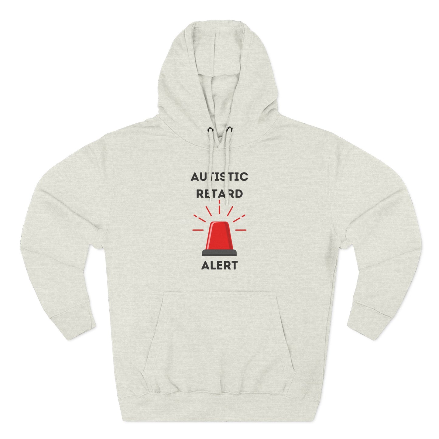 Autistic Retard Alert Hoodie