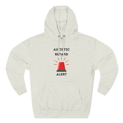 Autistic Retard Alert Hoodie