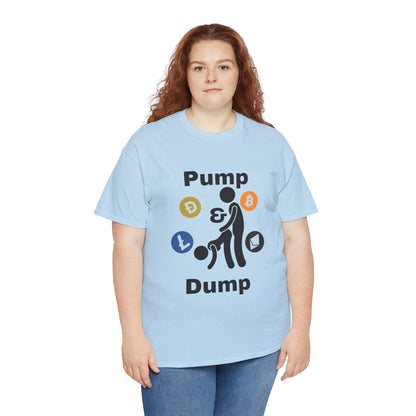 Pump & Dump T-Shirt