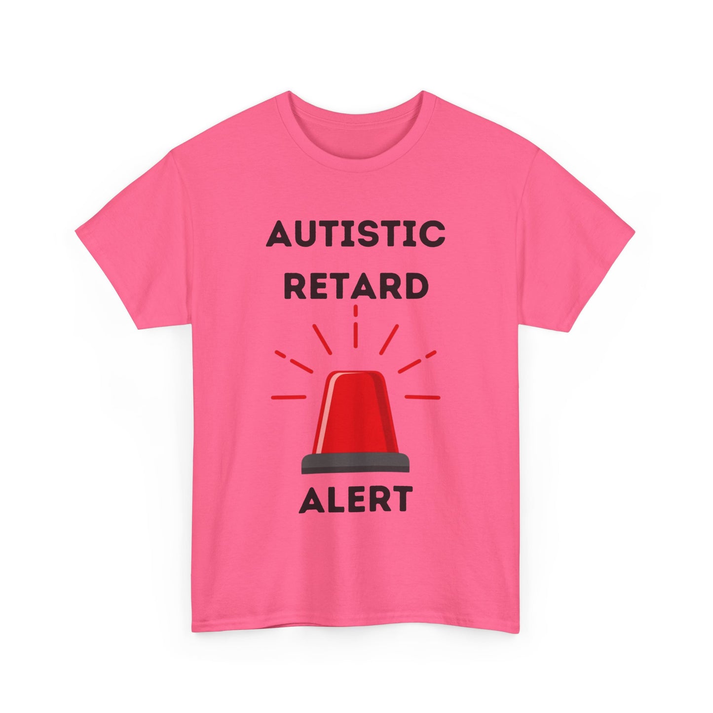 Autistic Retard Alert T-Shirt