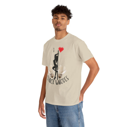 I Love Crack Whores T-Shirt