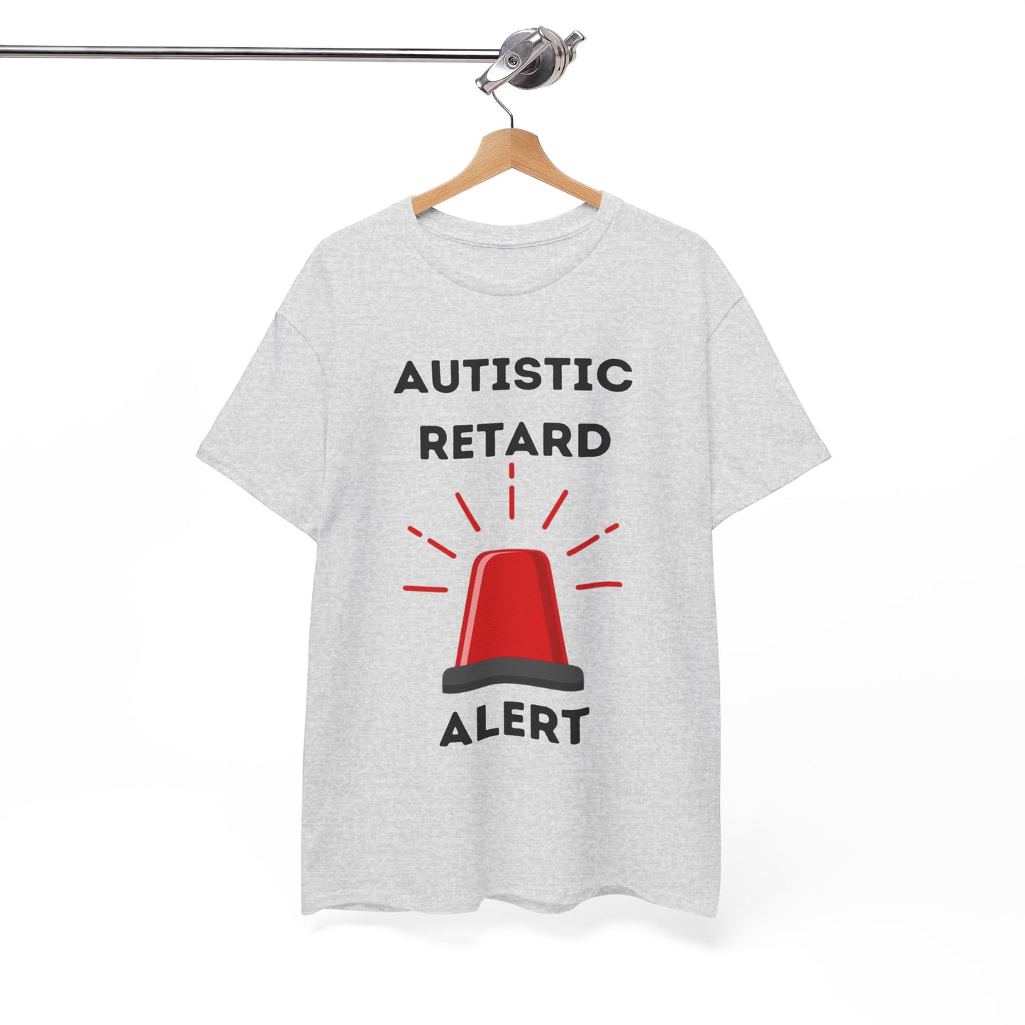 Autistic Retard Alert T-Shirt