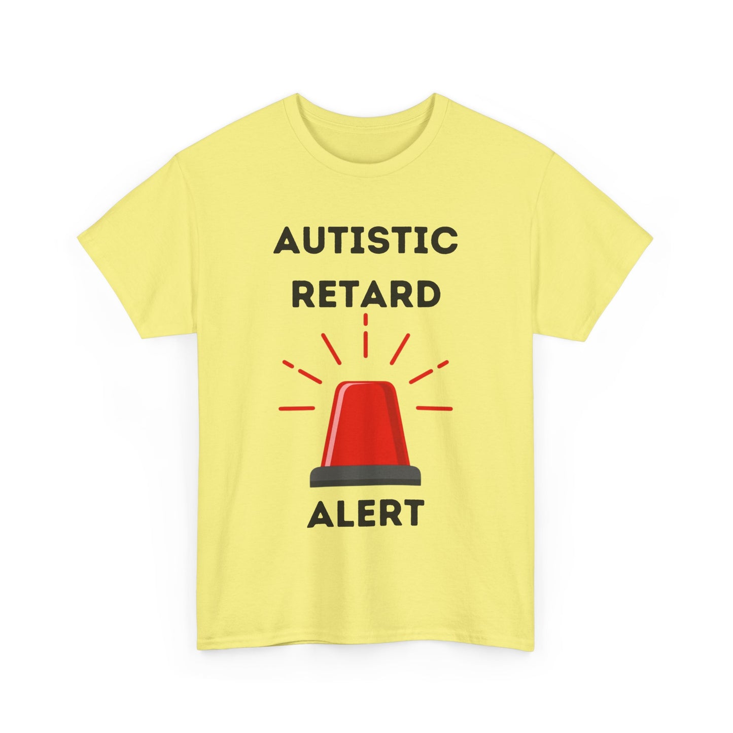 Autistic Retard Alert T-Shirt