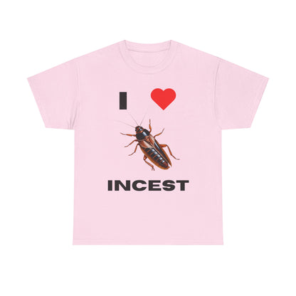 I Love Incest T-Shirt