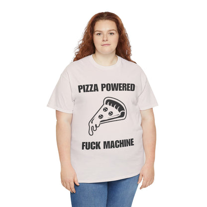 Pizza Powered Fuck Machine T-Shirt