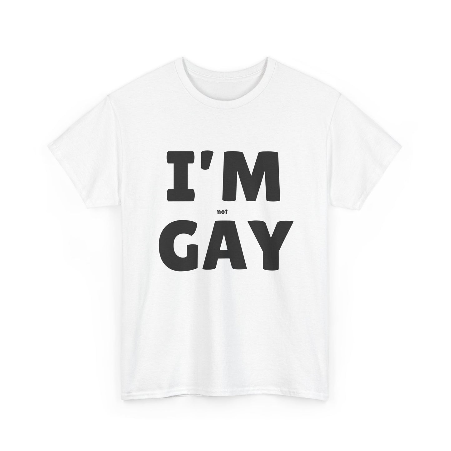 I'M (not) GAY T-Shirt