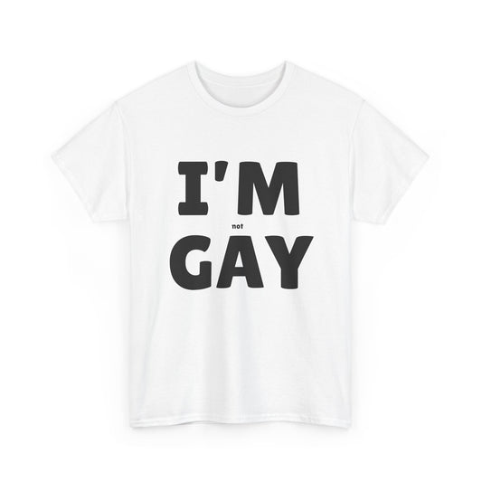 I'M (not) GAY T-Shirt