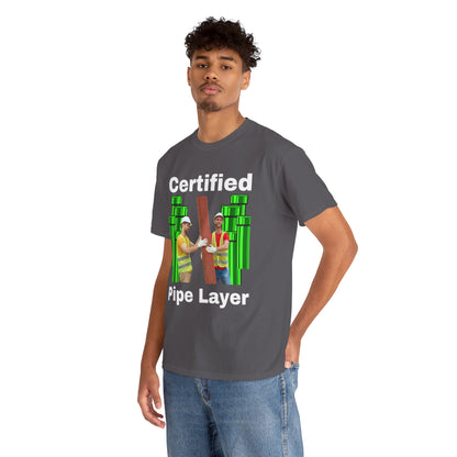 Certified Pipe Layer T-Shirt