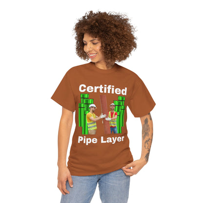 Certified Pipe Layer T-Shirt