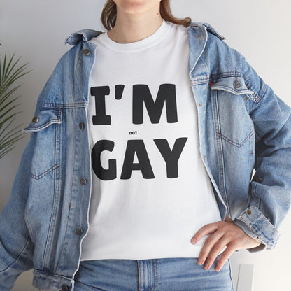 I'M (not) GAY T-Shirt