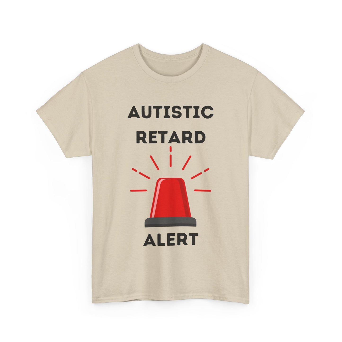 Autistic Retard Alert T-Shirt