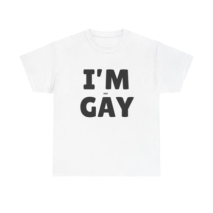 I'M (not) GAY T-Shirt