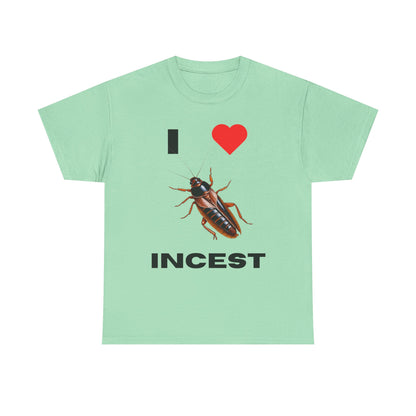 I Love Incest T-Shirt