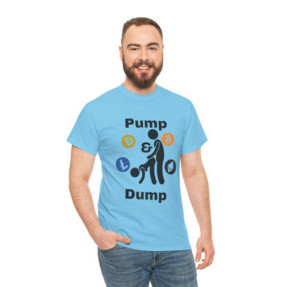 Pump & Dump T-Shirt