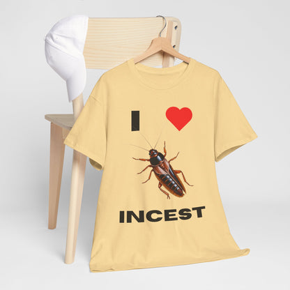 I Love Incest T-Shirt