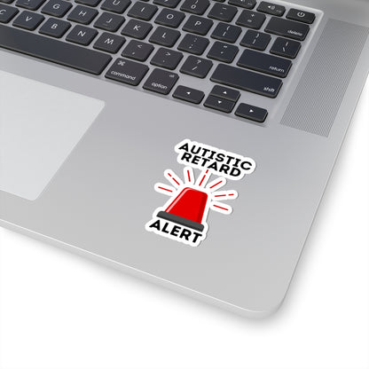 Autistic Retard Alert Sticker