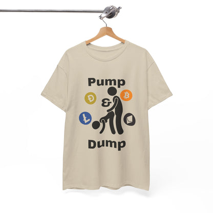 Pump & Dump T-Shirt