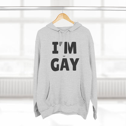 I'M (not) GAY Hoodie