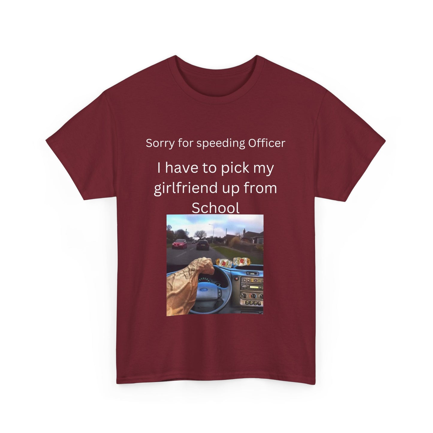 I Have To Pick Up My Girlfriend From Highschool T-Shirt