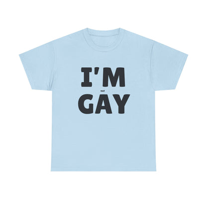 I'M (not) GAY T-Shirt