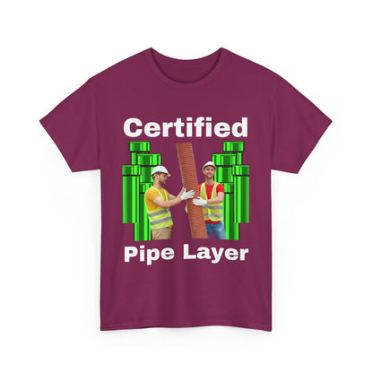 Certified Pipe Layer T-Shirt