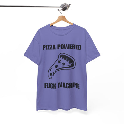 Pizza Powered Fuck Machine T-Shirt