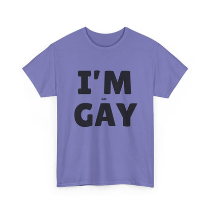 I'M (not) GAY T-Shirt